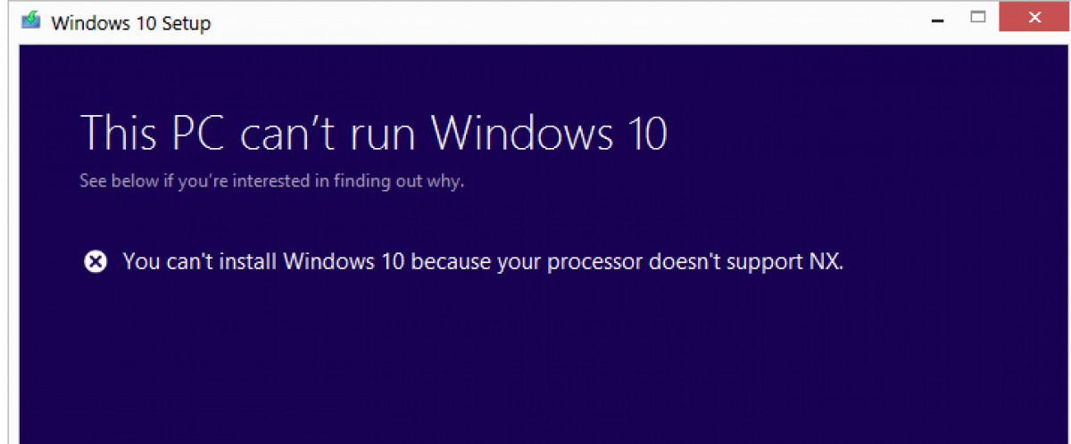 Windows 10 Upgrade Fails? NX not supported by CPU? Solution!